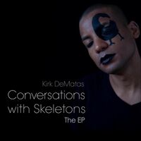 Conversations with Skeletons - The EP